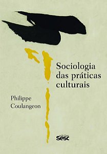 SOCIOLOGIA DAS PRÁTICAS CULTURAIS