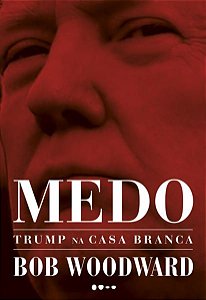 MEDO: TRUMP NA CASA BRANCA
