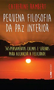 PEQUENA FILOSOFIA DA PAZ INTERIOR - VOL. 1200