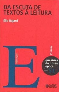 DA ESCUTA DE TEXTOS À LEITURA