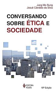 CONVERSANDO SOBRE ÉTICA E SOCIEDADE