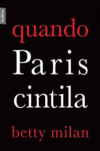 QUANDO PARIS CINTILA (EDIÇÃO DE BOLSO)