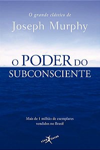 O PODER DO SUBCONSCIENTE (EDIÇÃO DE BOLSO)