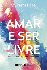 AMAR E SER LIVRE