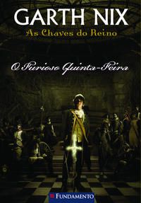 AS CHAVES DO REINO - O FURIOSO QUINTA-FEIRA