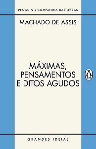 MÁXIMAS, PENSAMENTOS E DITOS AGUDOS
