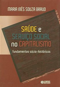 SAÚDE E SERVIÇO SOCIAL NO CAPITALISMO