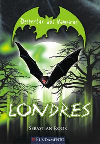 DESPERTAR DOS VAMPIROS 01 - LONDRES
