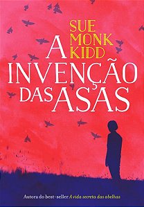 A INVENÇÃO DAS ASAS