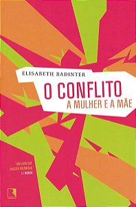 O CONFLITO: A MULHER E A MÃE