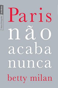 PARIS NÃO ACABA NUNCA (EDIÇÃO DE BOLSO)