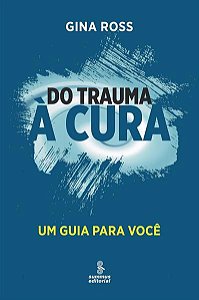 DO TRAUMA À CURA