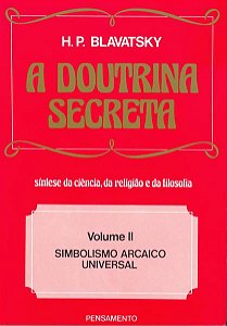 A DOUTRINA SECRETA - (VOL. II)