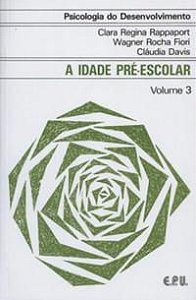 PSICOLOGIA DO DESENVOLVIMENTO - A IDADE PRÉ-ESCOLAR VOL. 3