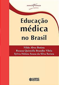 EDUCAÇÃO MÉDICA NO BRASIL