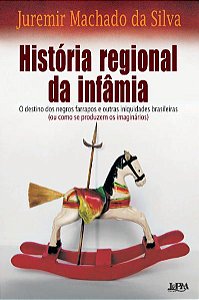HISTÓRIA REGIONAL DA INFÂMIA