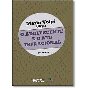 O ADOLESCENTE E O ATO INFRACIONAL