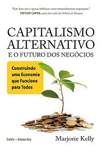CAPITALISMO ALTERNATIVO E O FUTURO DOS NEGÓCIOS