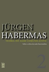 TEORIA DO AGIR COMUNICATIVO - VOL. 1