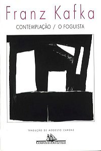 CONTEMPLAÇÃO / O FOGUISTA