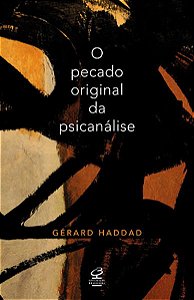 O PECADO ORIGINAL DA PSICANÁLISE: LACAN E A QUESTÃO JUDAICA