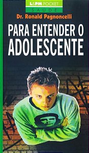 PARA ENTENDER O ADOLESCENTE - VOL. 736