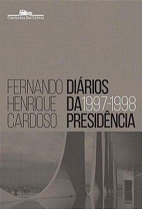 DIÁRIOS DA PRESIDÊNCIA 1997-1998 (VOLUME 2)