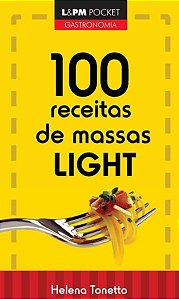 100 RECEITAS DE MASSAS LIGHT - VOL. 914
