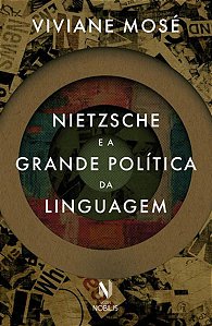 NIETZSCHE E A GRANDE POLÍTICA DA LINGUAGEM