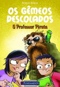 OS GÊMEOS DESCOLADOS - O PROFESSOR PIRATA