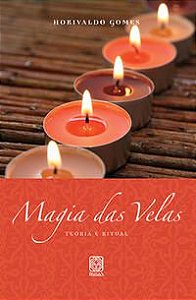 MAGIA DAS VELAS TEORIA E RITUAL