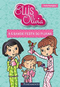 ELLIS E OLIVIA: A GRANDE FESTA DO PIJAMA
