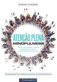 ATENÇÃO PLENA - MINDFULNESS