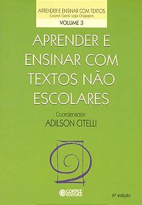 APRENDER E ENSINAR COM TEXTOS NÃO ESCOLARES