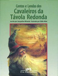 CONTOS E LENDAS DOS CAVALEIROS DA TÁVOLA REDONDA
