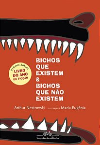 BICHOS QUE EXISTEM E BICHOS QUE NÃO EXISTEM (NOVA EDIÇÃO)