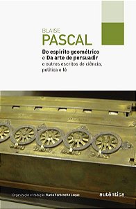 DO ESPÍRITO GEOMÉTRICO E DA ARTE DE PERSUADIR