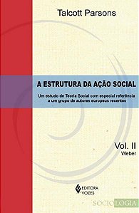 ESTRUTURA DA AÇÃO SOCIAL VOL. II - WEBER