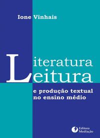 LITERATURA, LEITURA E PRODUÇÃO TEXTUAL