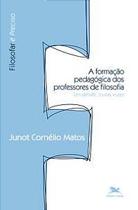 A FORMAÇÃO PEDAGÓGICA DOS PROFESSORES DE FILOSOFIA