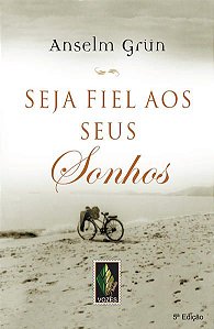 SEJA FIEL AOS SEUS SONHOS