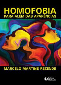 HOMOFOBIA PARA ALÉM DAS APARÊNCIAS