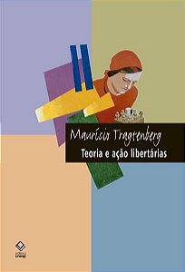 TEORIA E AÇÃO LIBERTÁRIAS