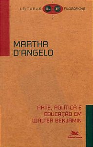 ARTE, POLÍTICA E EDUCAÇÃO EM WALTER BENJAMIN