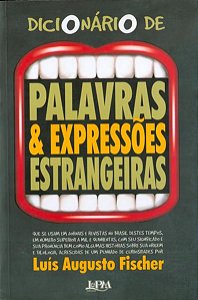 DICIONÁRIO DE PALAVRAS & EXPRESSÕES ESTRANGEIRAS