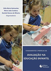 FUNDAMENTOS E PRÁTICAS DA AVALIAÇÃO NA EDUCAÇÃO INFANTIL