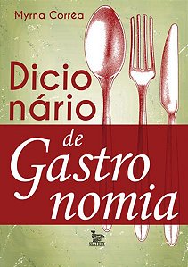DICIONÁRIO DE GASTRONOMIA