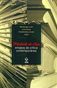 MACHADO DE ASSIS: ENSAIOS DA CRÍTICA CONTEMPORÂNEA