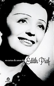 AS CARTAS DE AMOR DE ÉDITH PIAF