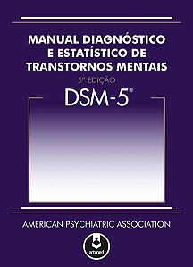 DSM-5 - MANUAL DIAGNÓSTICO E ESTATÍSTICO DE TRANSTORNOS MENTAIS